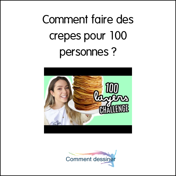 Comment faire des crepes pour 100 personnes